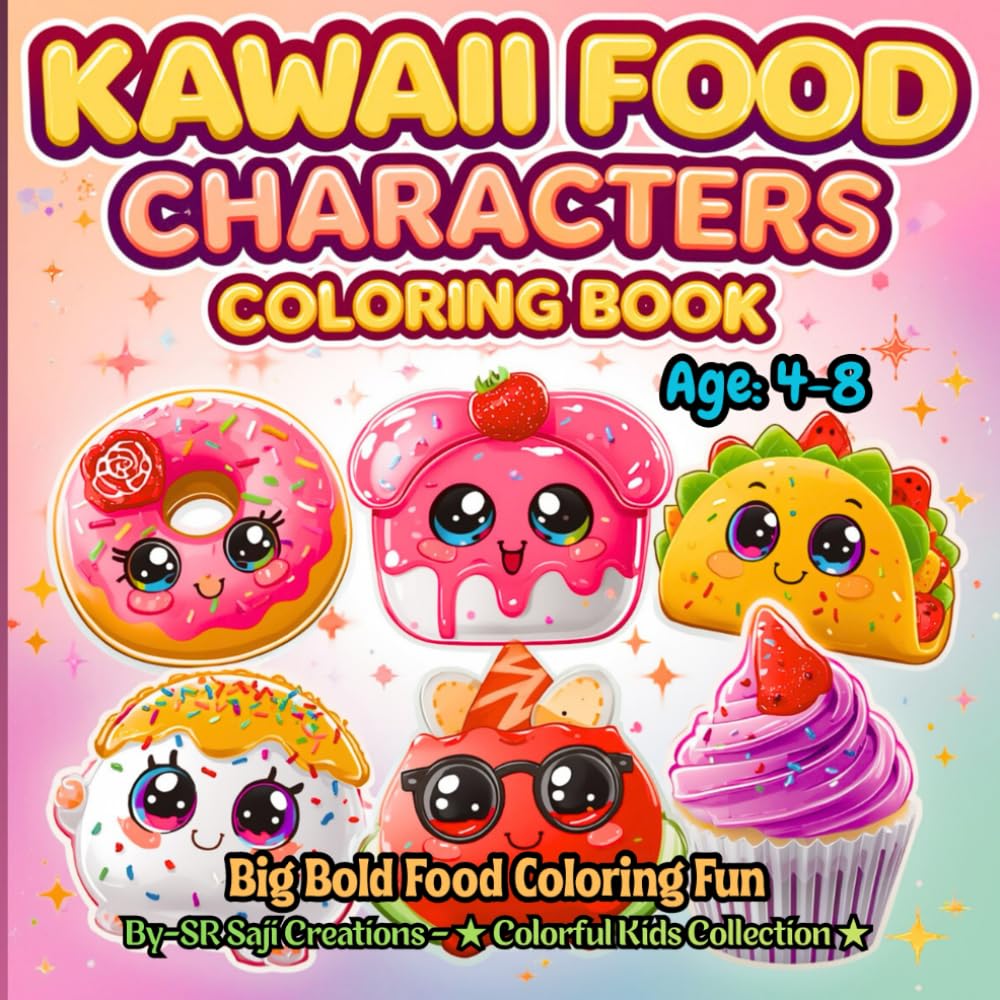 KAWAII FOOD CHARACTERS COLORING BOOK: Big Bold Food Coloring Fun| Ages 4–8 (Kawaii Coloring World)