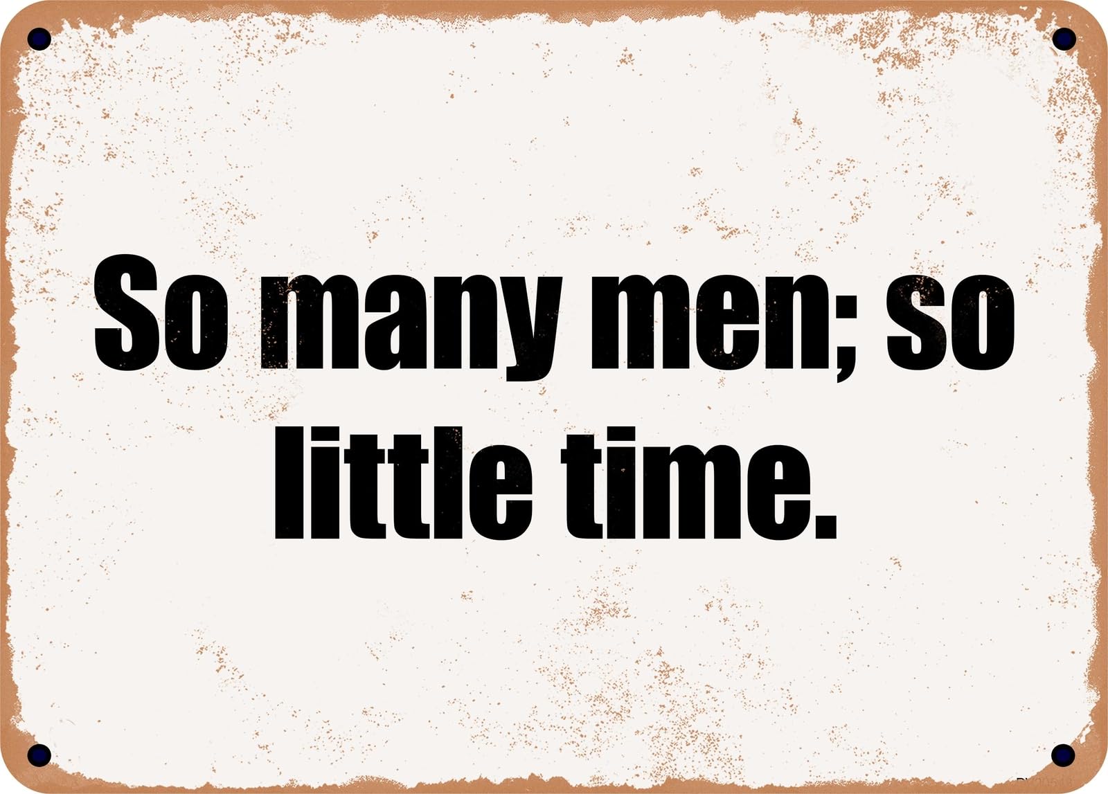 Miaomansenstore Men's Metal Sign - So Many ; So Little Time Home Decor
