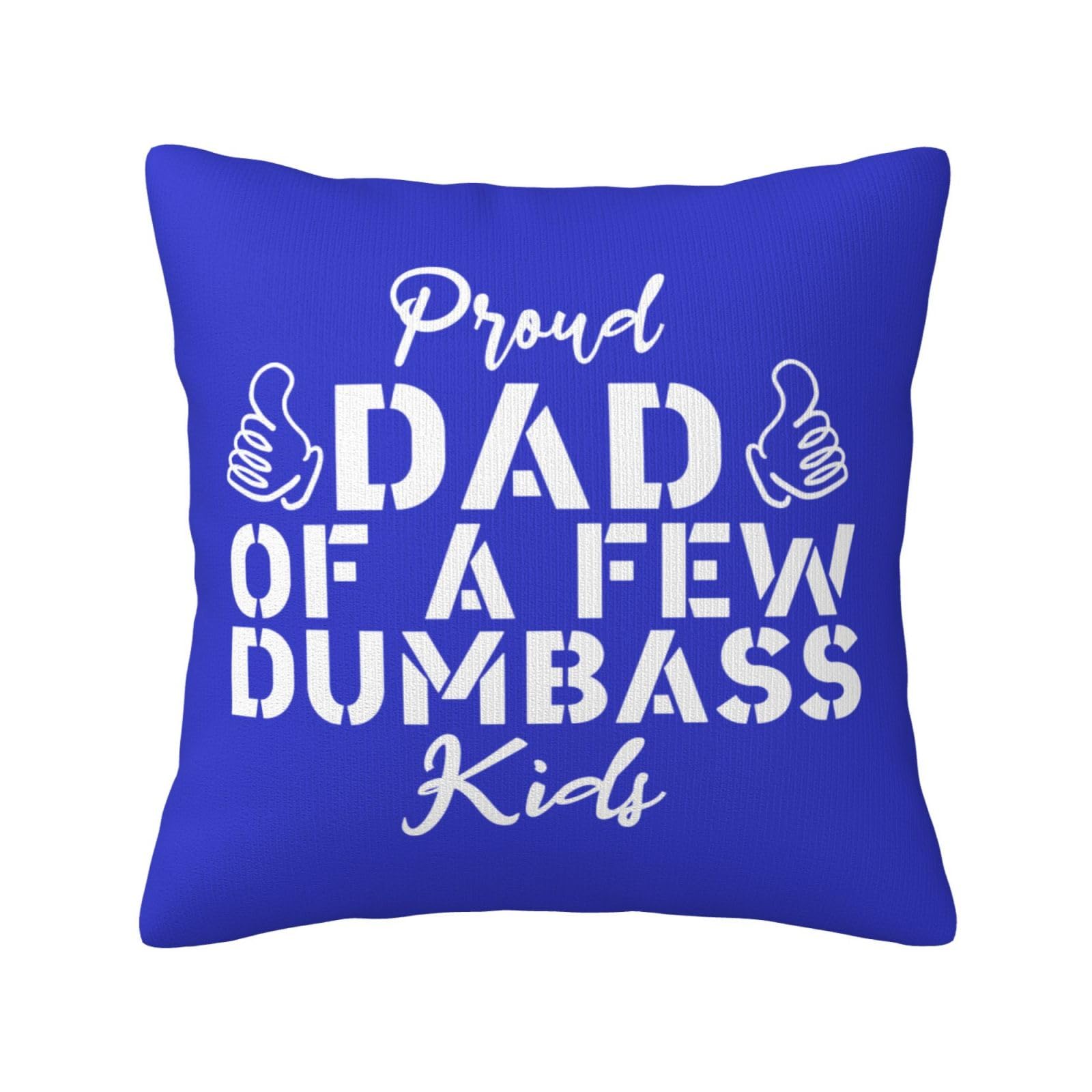 Qauirfe Proud Father of A Few Dumbass Kids Throw Pillow Covers 18x18 Couch Pillows