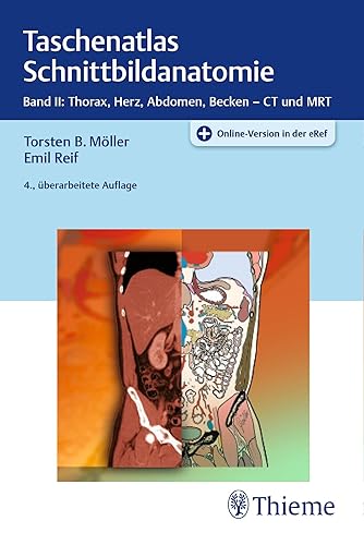 Taschenatlas Schnittbildanatomie: Band II: Thorax, Herz, Abdomen, Becken: Band II: Thorax, Herz, Abdomen, Becken - CT und MRT