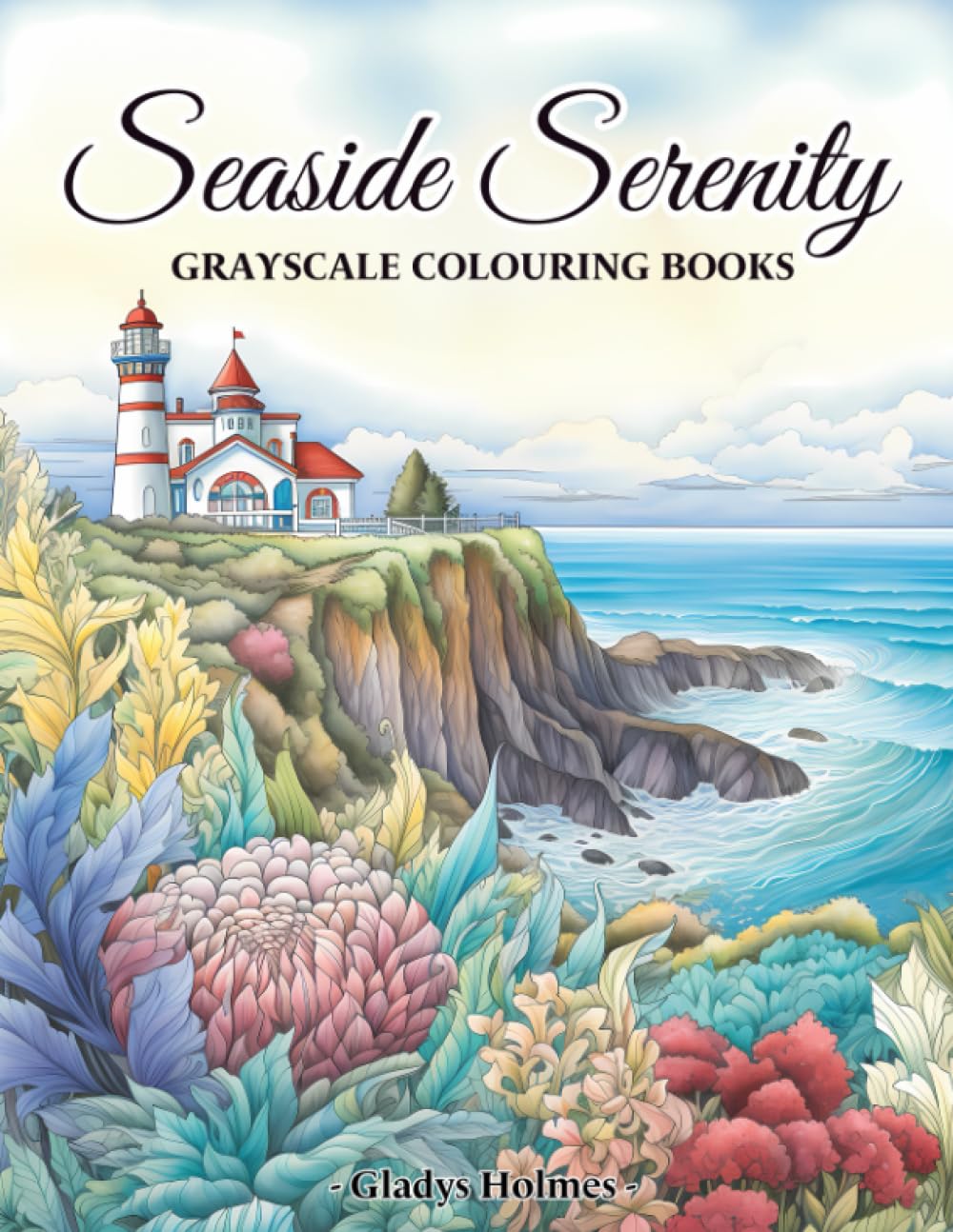 Seaside Serenity: Enchanting Seaside Villages And Coastal Landscapes Grayscale Colouring Books For Adults