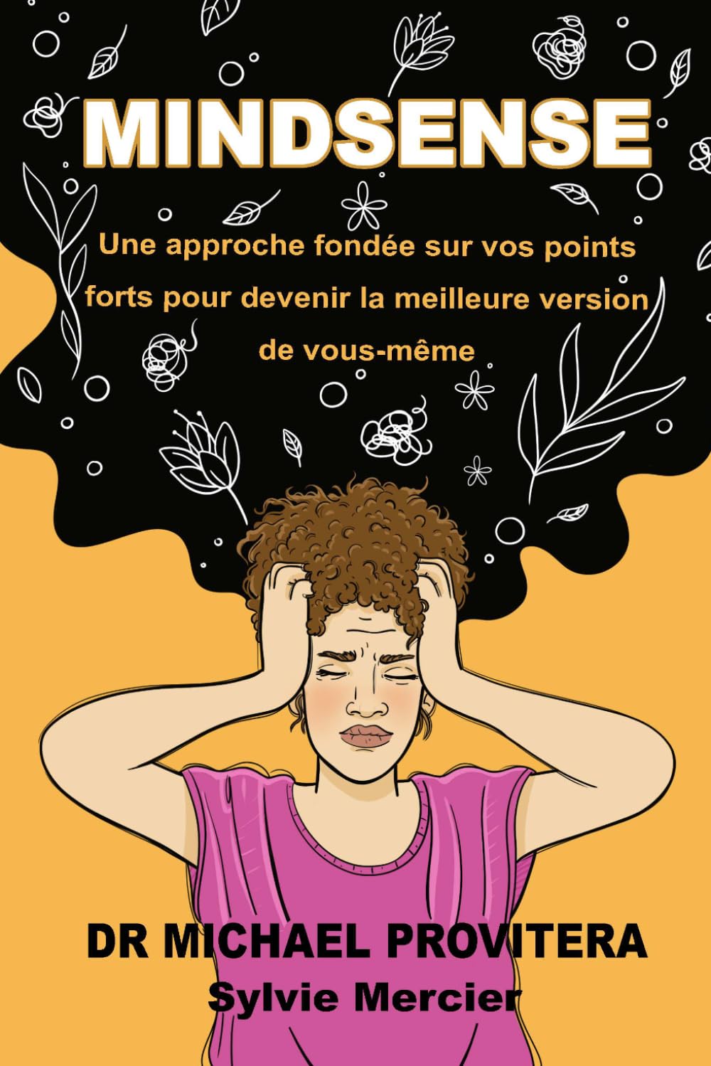 MINDSENSE: Une approche fondée sur vos points forts pour devenir la meilleure version de vous-même