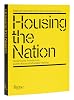 Housing the Nation: Social Equity, Architecture, and the Future of Affordable Housing Paperback March 26, 2024