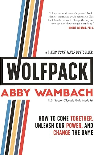 WOLFPACK: How to Come Together, Unleash Our Power, and Change the Game