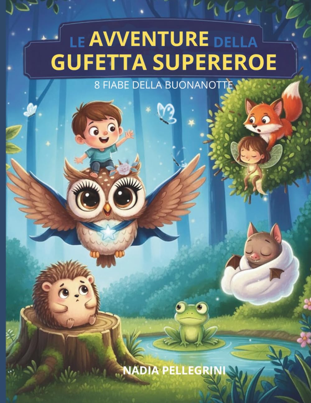Le AVVENTURE della GUFETTA SUPEREROE- 8 FIABE della BUONANOTTE