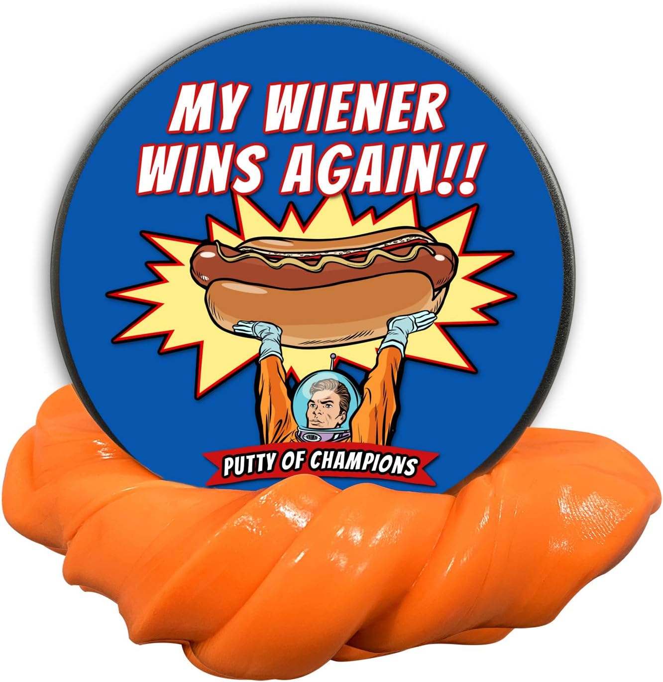 My Wiener Wins Again Putty of Champions - Funny Fidget Toy for Friends, Hot Dog Humor, Orange Stress Putty, Metal Tin