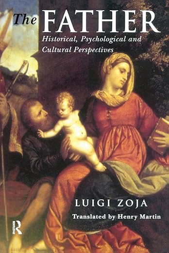 The Father: Historical, Psychological and Cultural Perspectives