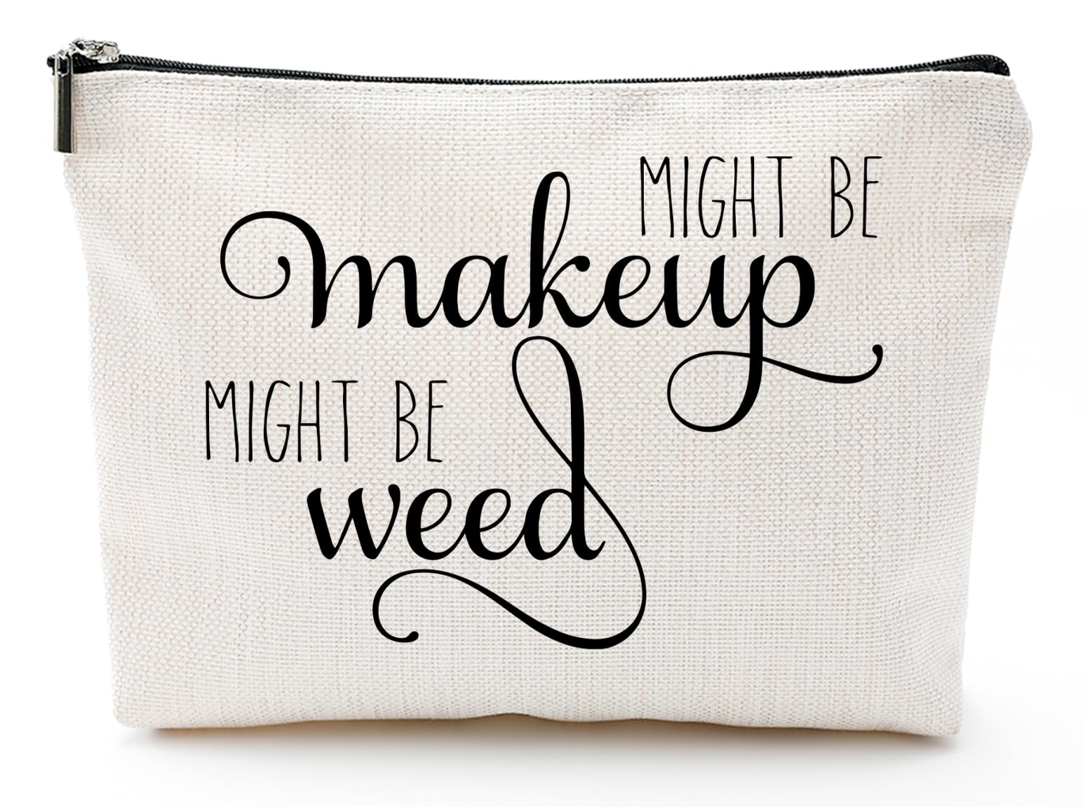 Might Be Makeup Might Be Weed Funny Makeup Bag ...