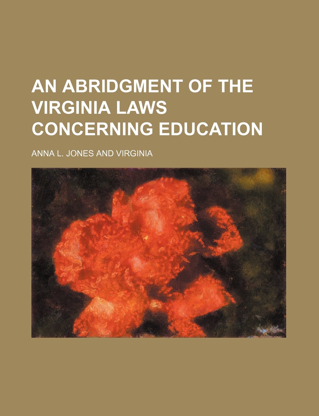 An Abridgment of the Virginia Laws Concerning Education