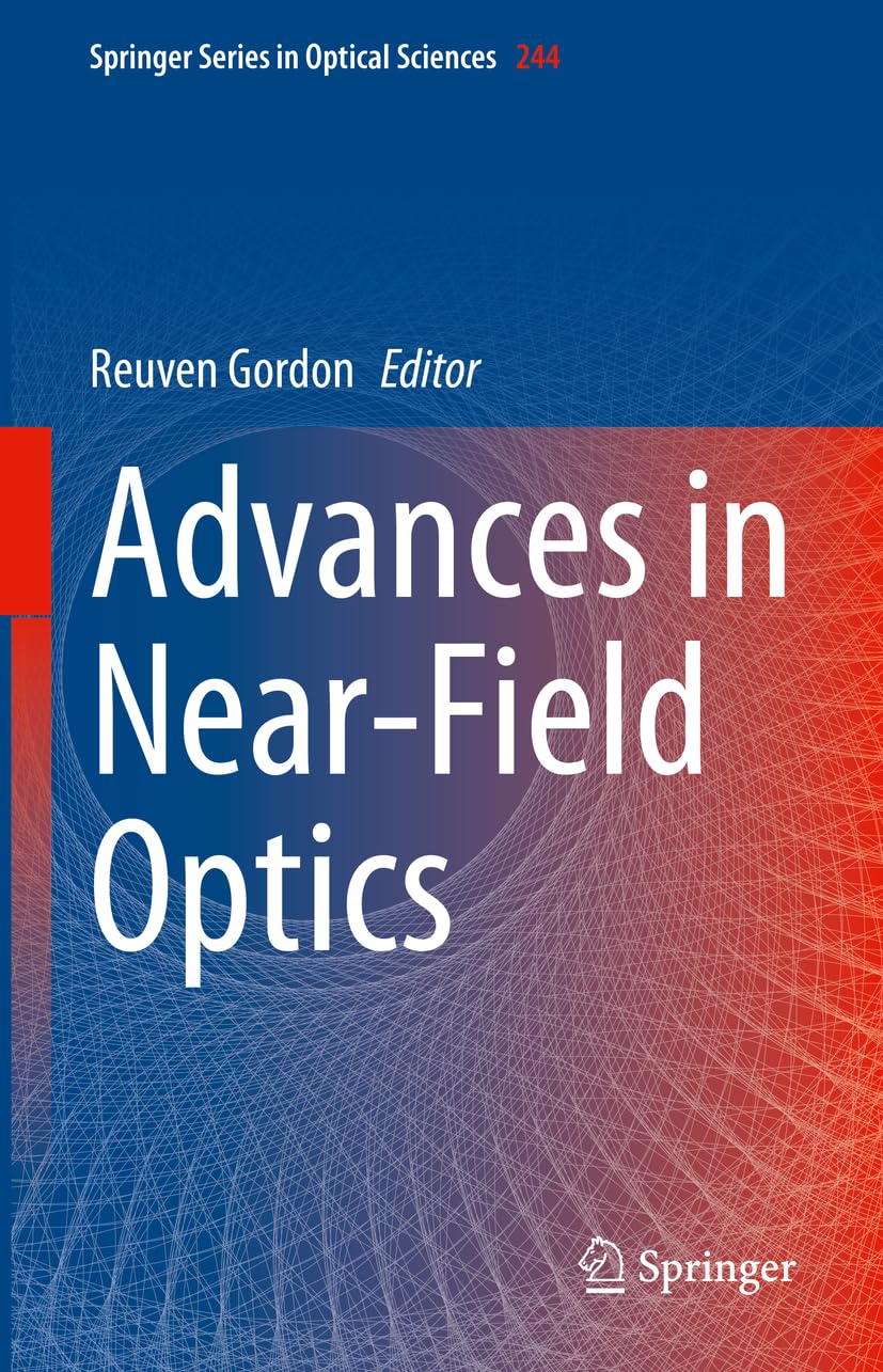 Advances in Near-Field Optics (Springer Series in Optical Sciences, 244)