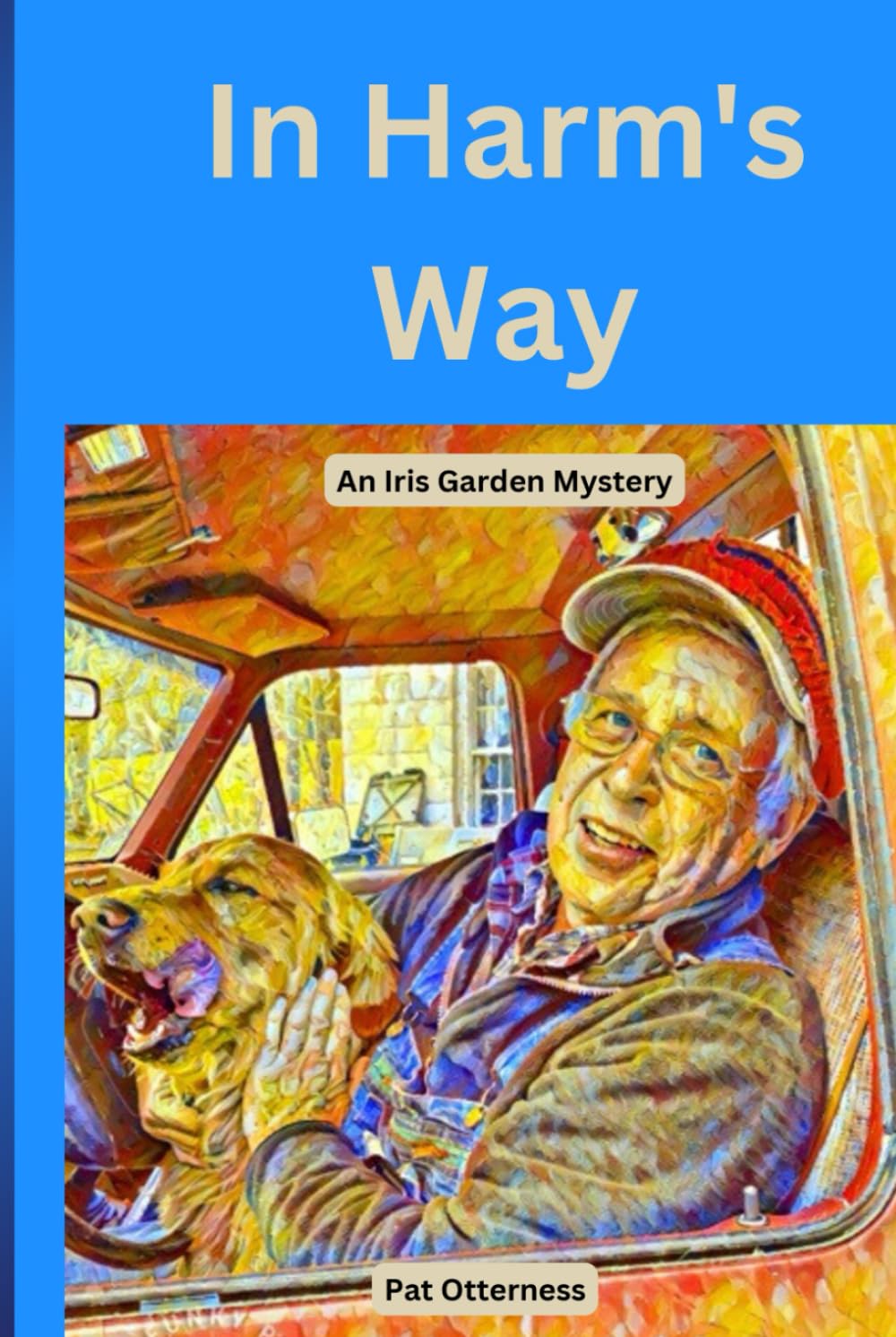 In Harm’s Way: An Iris Garden Mystery