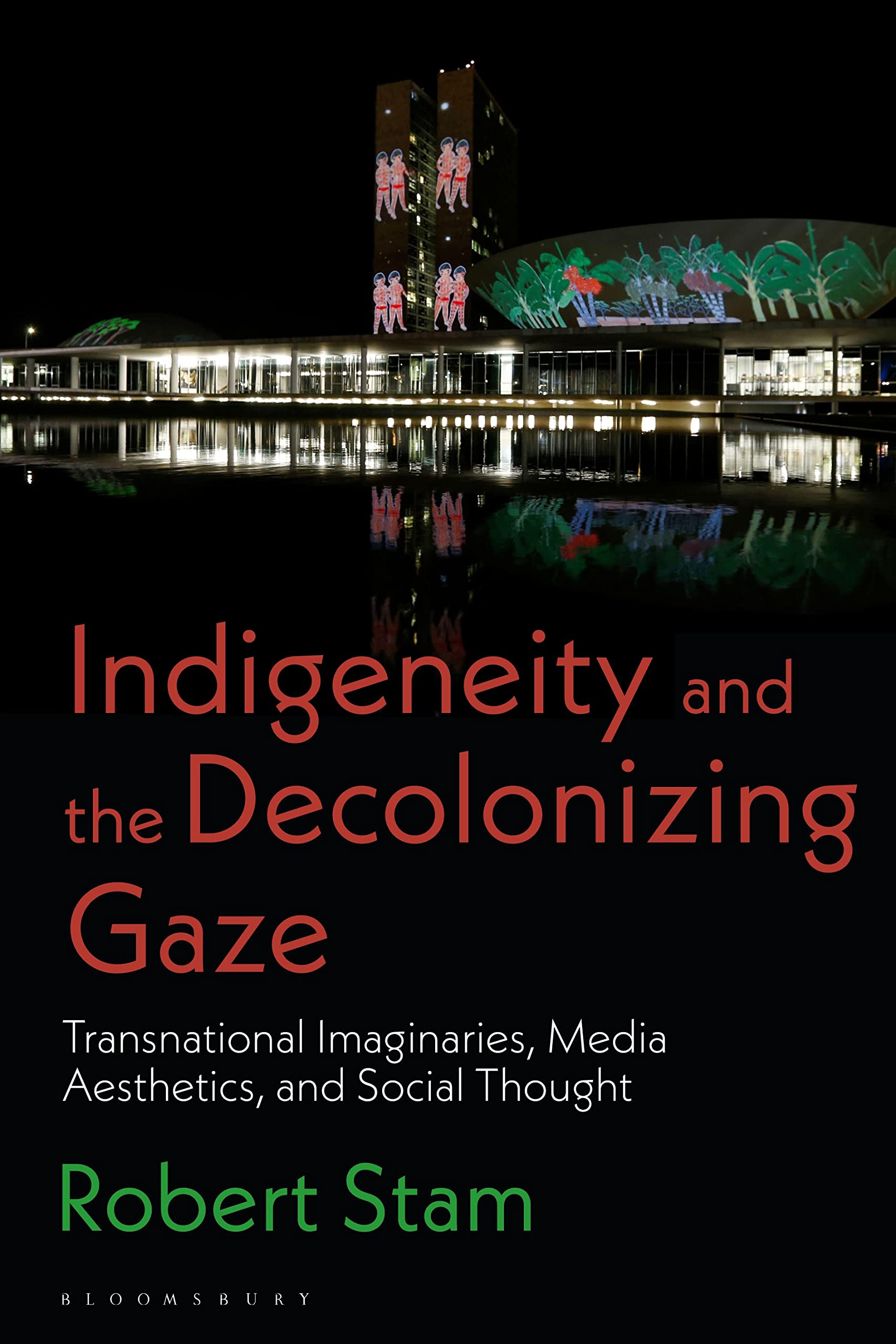 Indigeneity and the Decolonizing Gaze : Transnational Imaginaries, Media ...