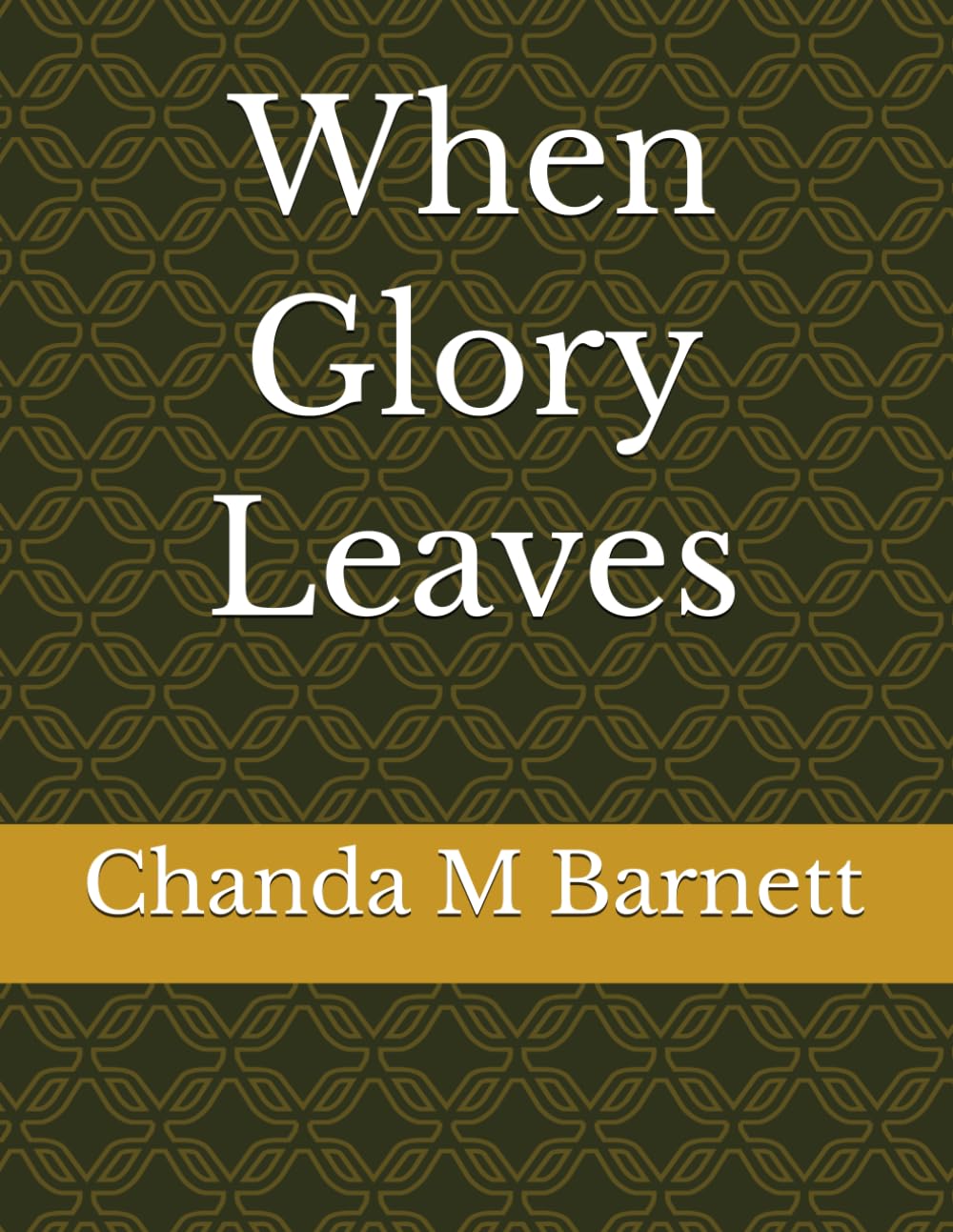 When Glory Leaves