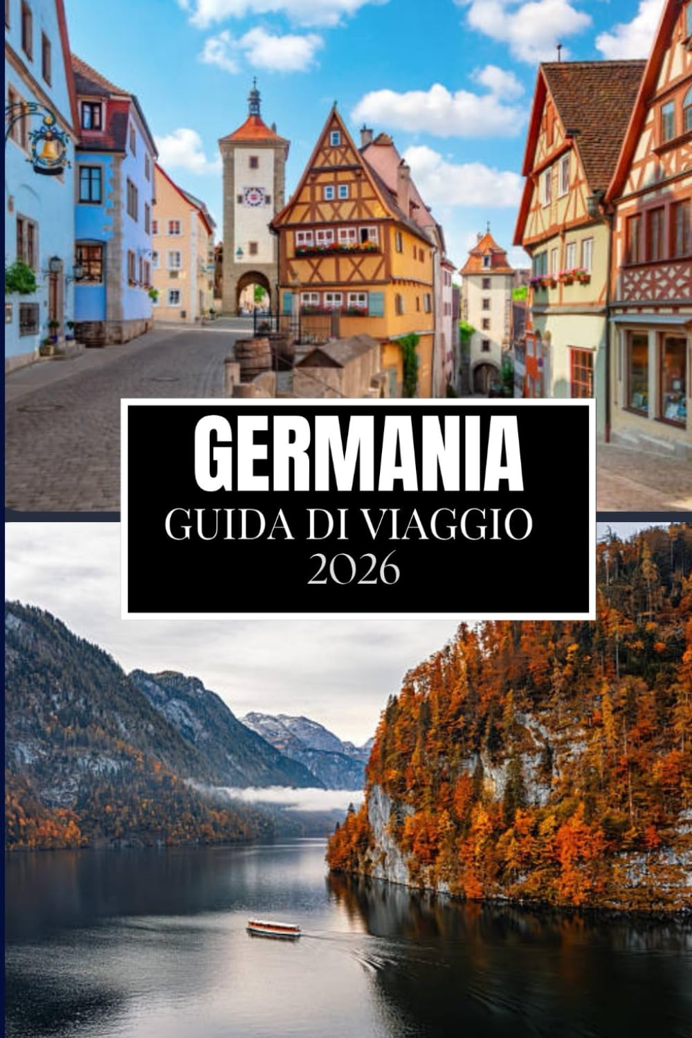 GERMANIA GUIDA DI VIAGGIO 2026: Quello che nessuno ti ha detto prima di visitare: gemme nascoste, segreti locali e consigli pratici (immagine a colori)