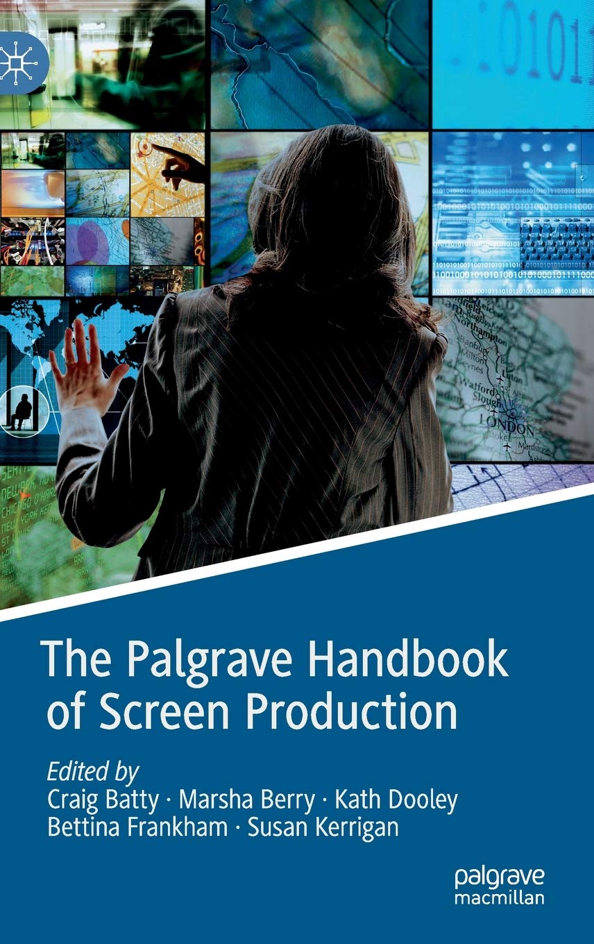 The Palgrave Handbook of Screen Production : livre académique sur la production audiovisuelle
