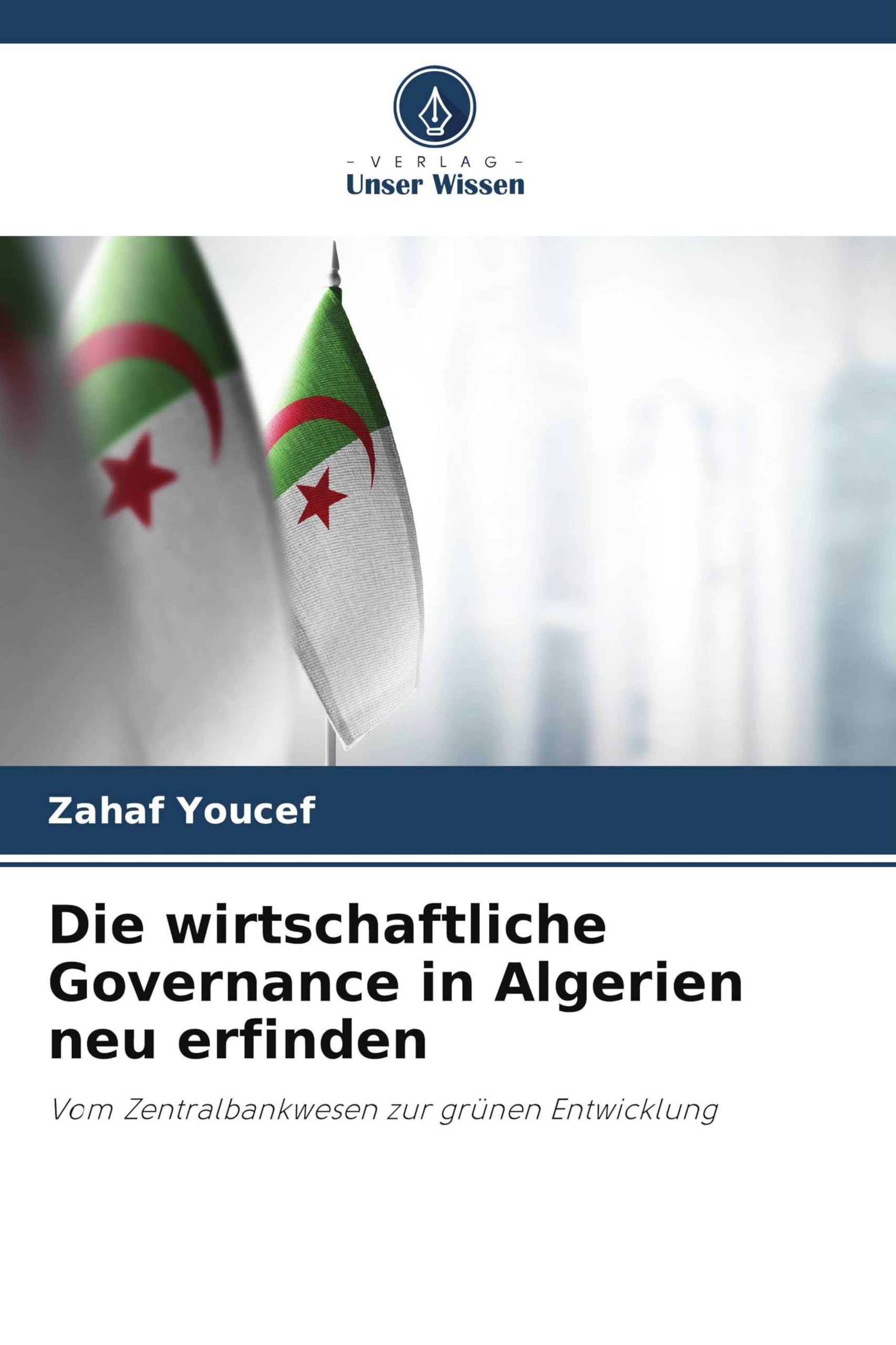 Die wirtschaftliche Governance in Algerien neu erfinden: Vom Zentralbankwesen zur grünen Entwicklung