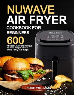 Nuwave Air Fryer Cookbook for Beginners