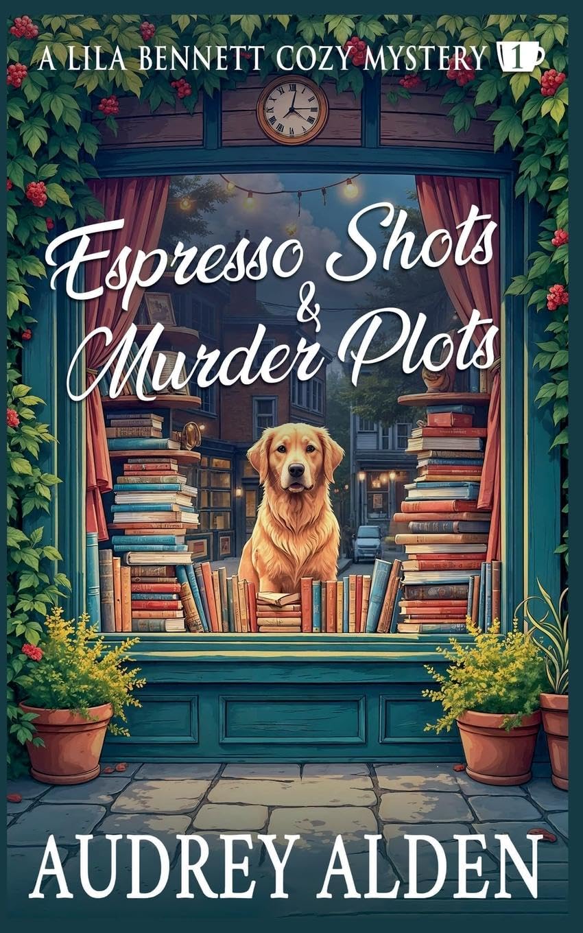 Espresso Shots & Murder Plots: 1 (Mysteries of Mount Pleasant)