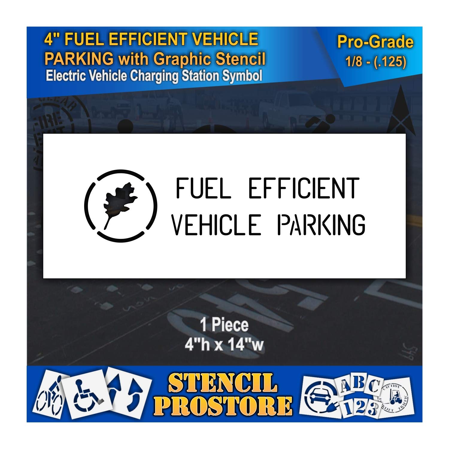 Pavement Stencils - 4 in - Leaf Stencil with Words Fuel EFFICIENT Vehicle Parking - 4'' x 15'' x 1/16" (63 mil) - Light-Duty