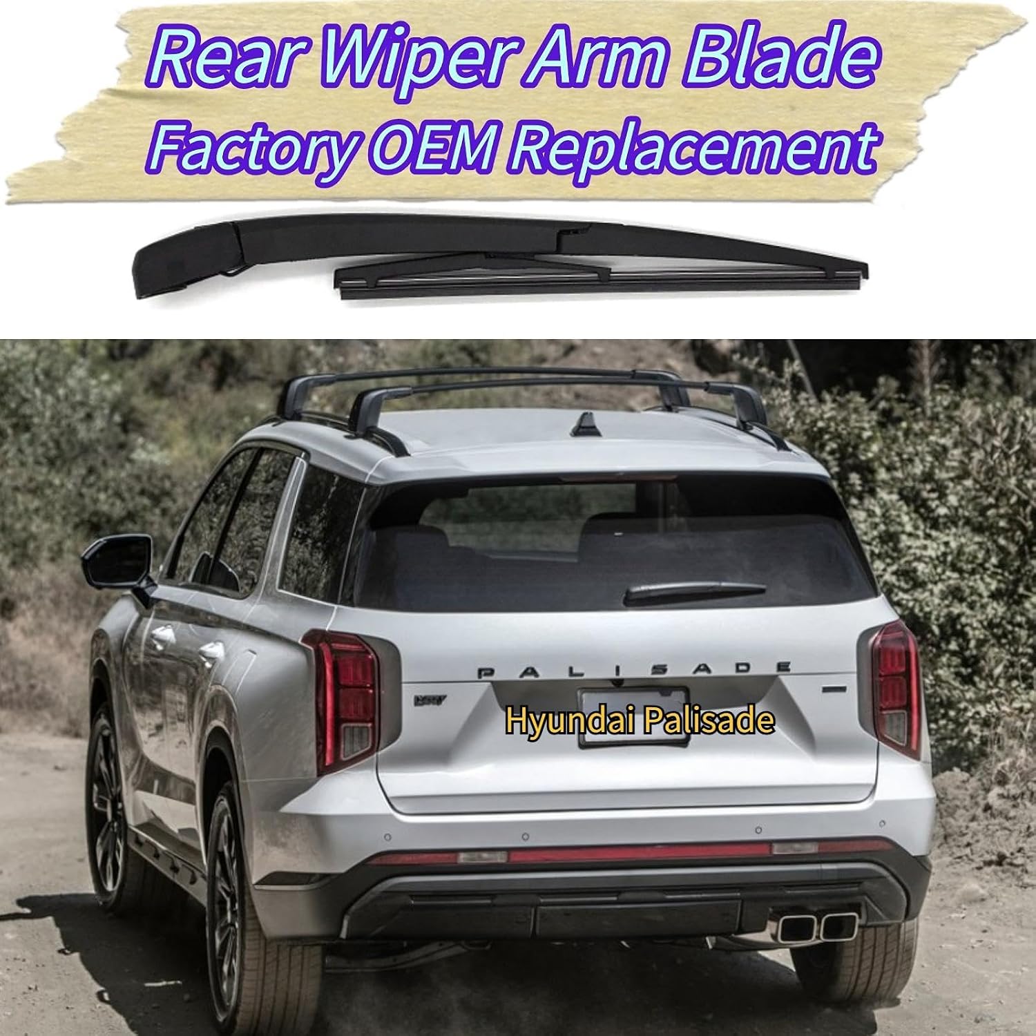 Rear Wiper Blade & Arm Replacement for Hyundai Palisade 2020-2025 for Calligraphy, Limited, SE, SEL, XRT All-Weather All Season OEM Replacement Rear Back Windshield Wiper Blade Set 2024 2023 2022 2021