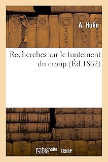 Recherches Sur Le Traitement Du Croup (French Edition)