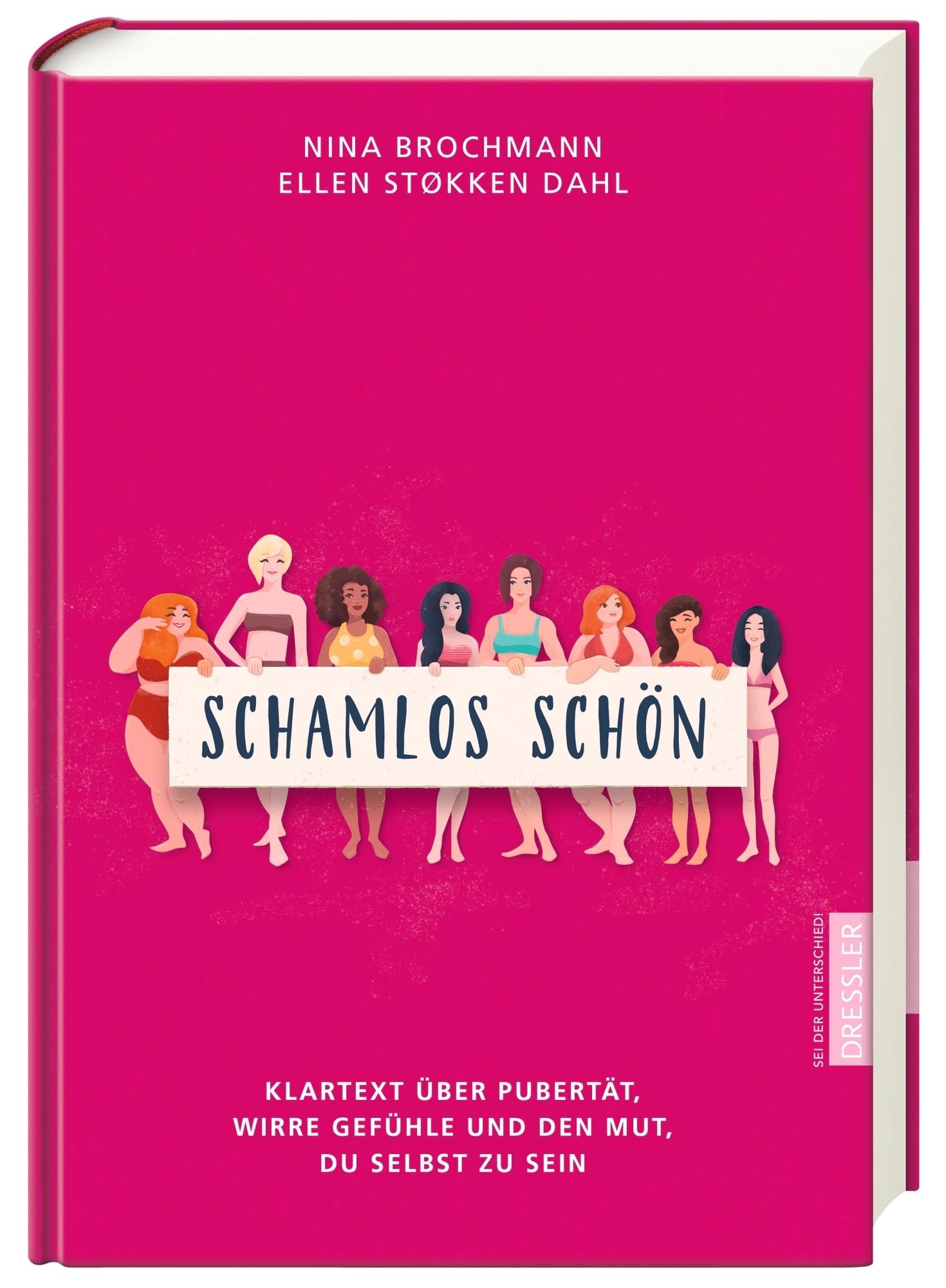 Schamlos schön: Klartext über Pubertät, wirre Gefühle und den Mut, du selbst zu sein: Klartext über Pubertät, wirre Gefühle und den Mut, du selbst zu ... wichtige Themen und Tabus um die Pubertät