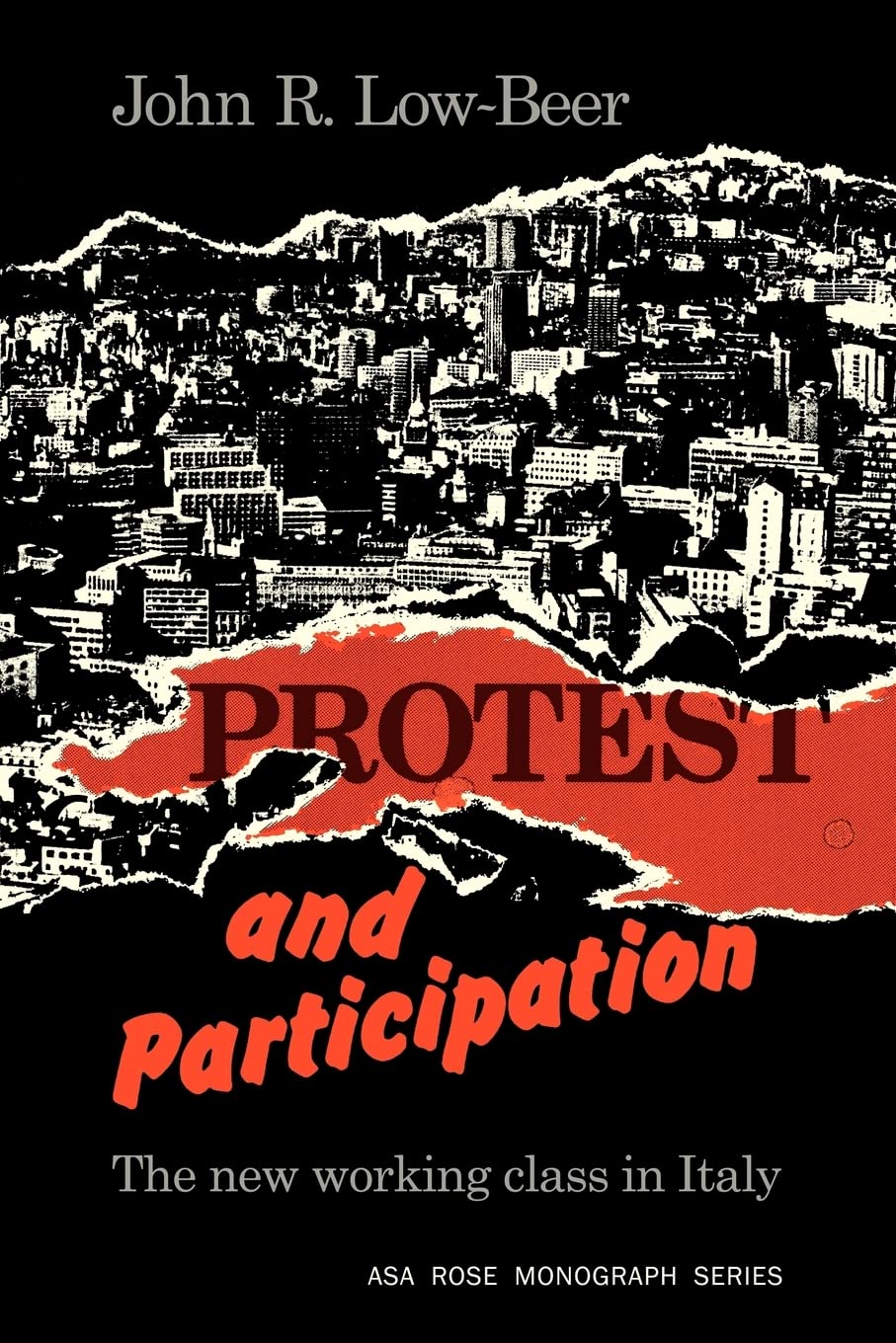 Protest and Participation: The New Working Class in Italy