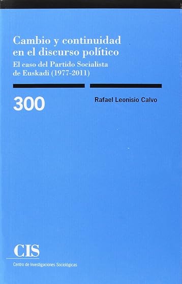 Cambio y Continuidad en el Discurso Politico: El Caso del Partido Soc