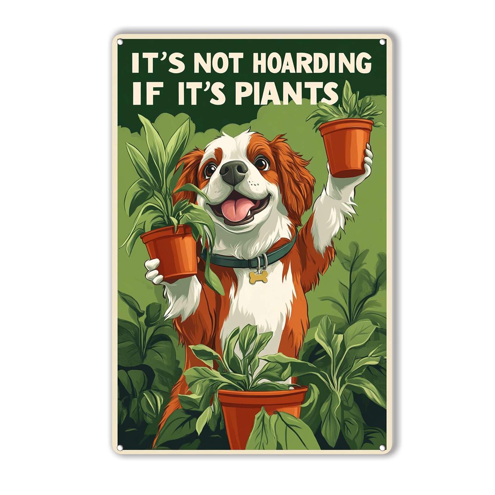 Anceky It'SHoarding If It'S Piants Signs Retro Metal Tin Sign Vintage Wall Decor for Outdoor Gate Window Backyard Home 12×16 Inch