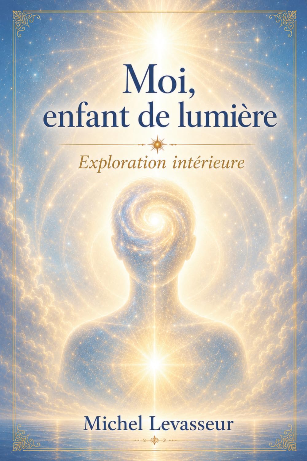 Moi, enfant de lumière : Exploration intérieure