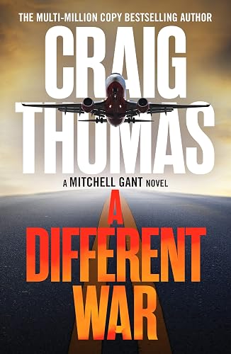 A Different War: 4 (The Mitchell Gant Thrillers, 4)