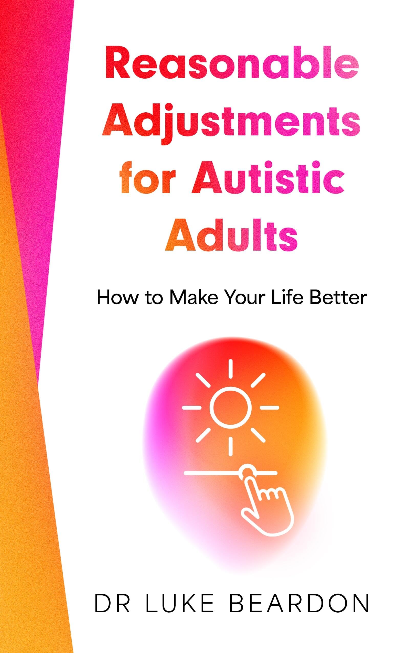 Reasonable Adjustments for Autistic Adults by Luke Beardon - 9781399821797