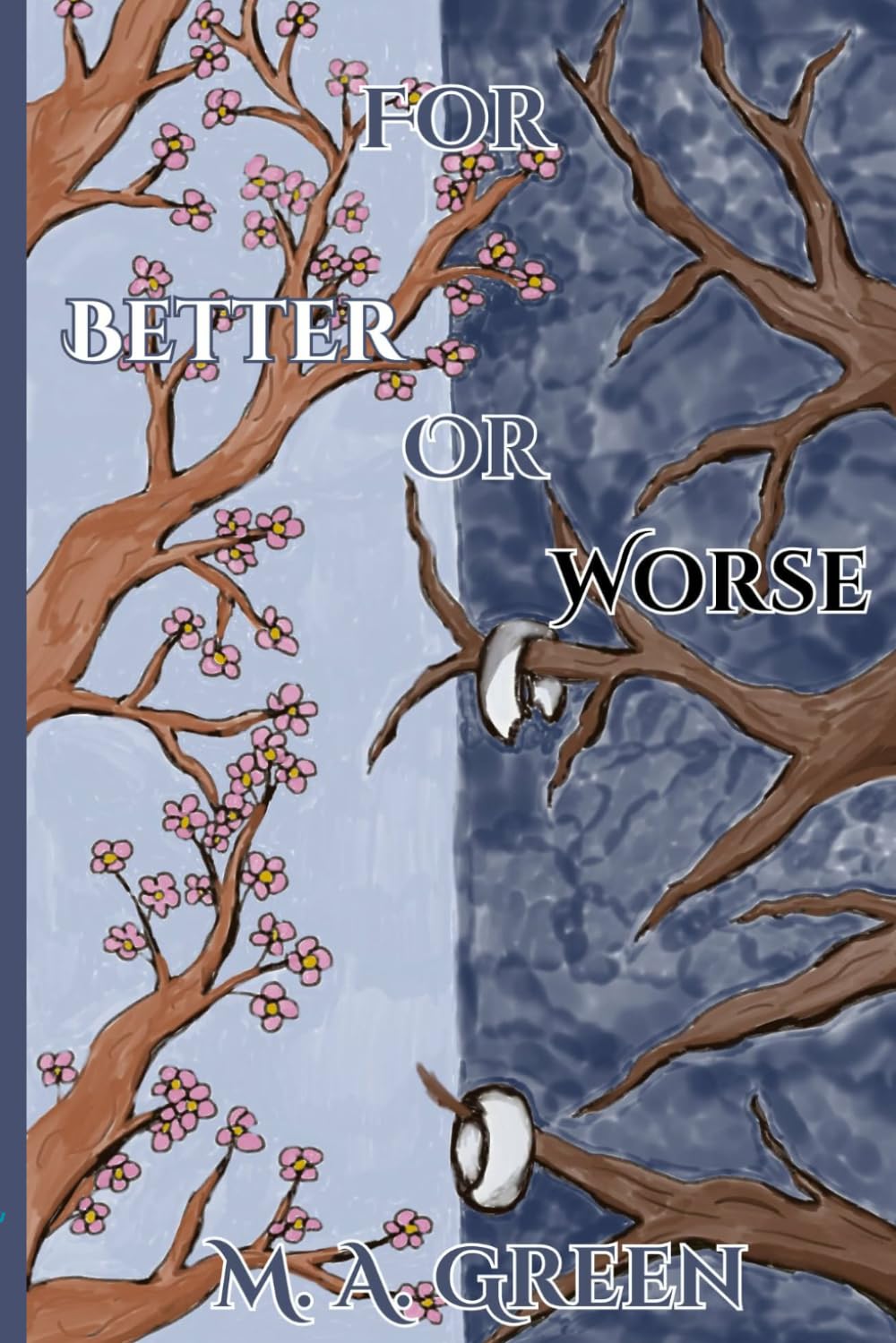 For Better or Worse