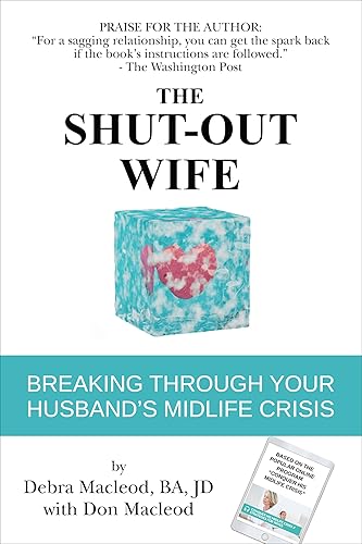 The Shut-Out Wife: Breaking Through Your Husband's Midlife Crisis