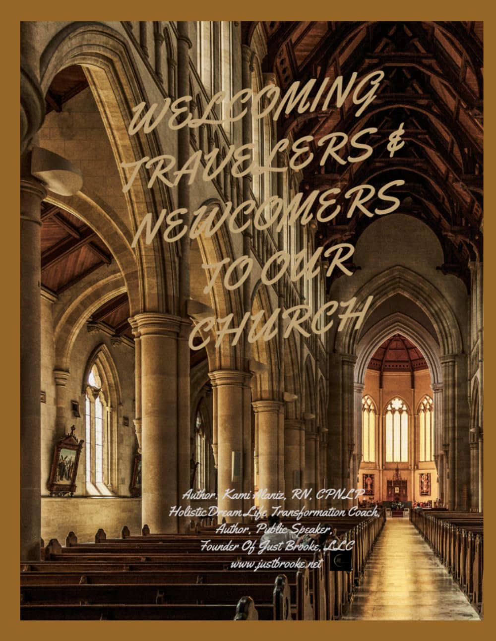 WELCOMING TRAVELERS & NEWCOMERS TO OUR CHURCH: Finding Faith, Healing, Purpose, and Spiritual Growth Through Life's Journey-Book & Transformational ... ENCOUNTERS & SPIRITUAL WARFARE COLLECTION)