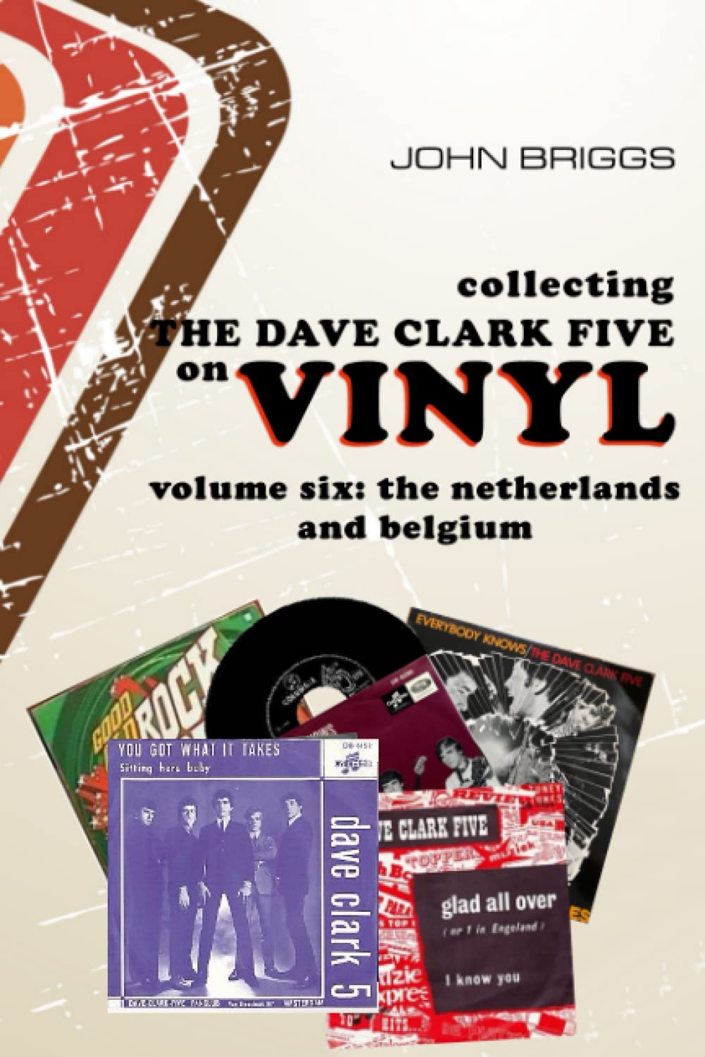 Collecting the Dave Clark Five on Vinyl: Volume 6 The Netherlands and Belgium