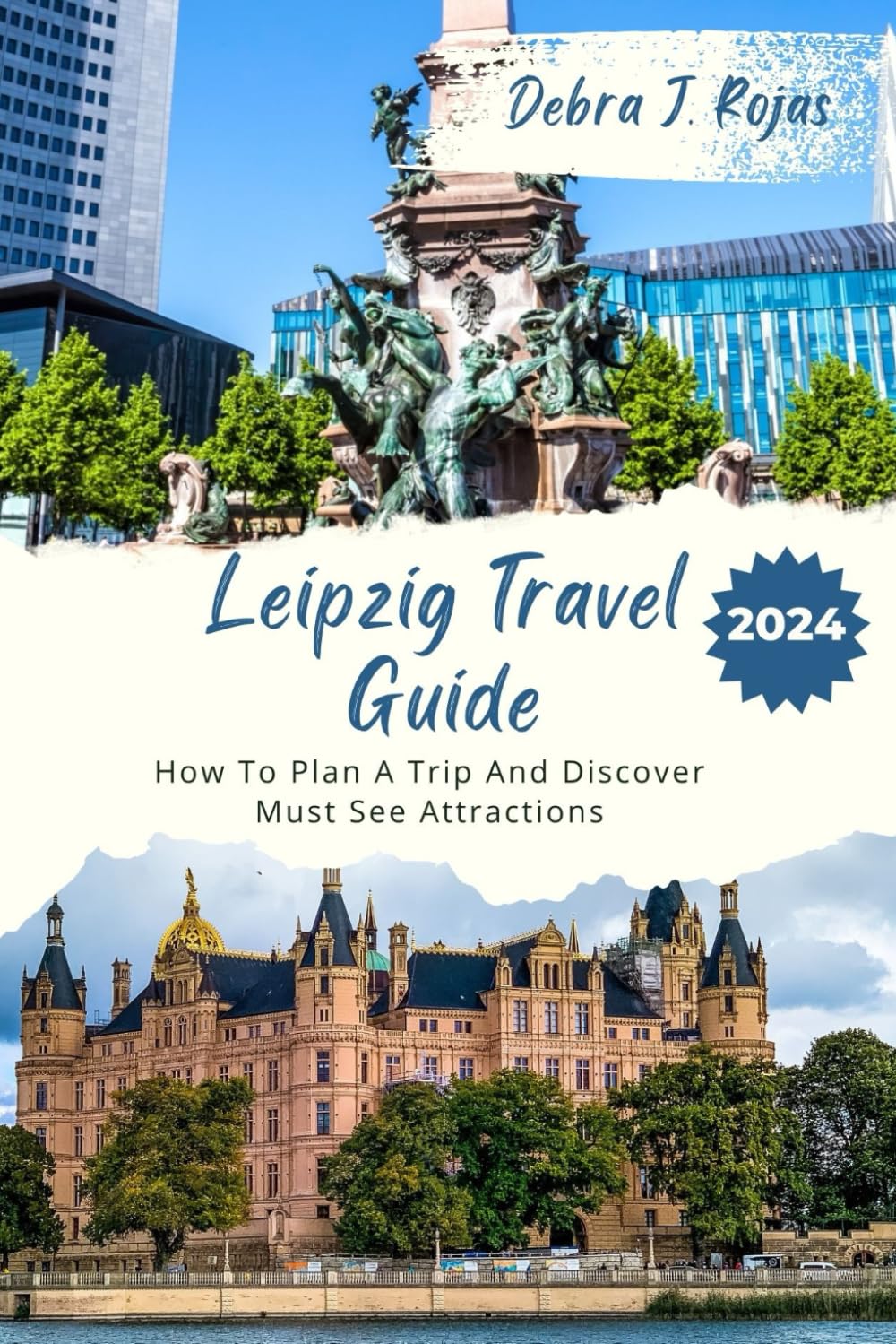 Leipzig Travel Guide 2024: How To Plan A Trip And Discover Must See Attractions