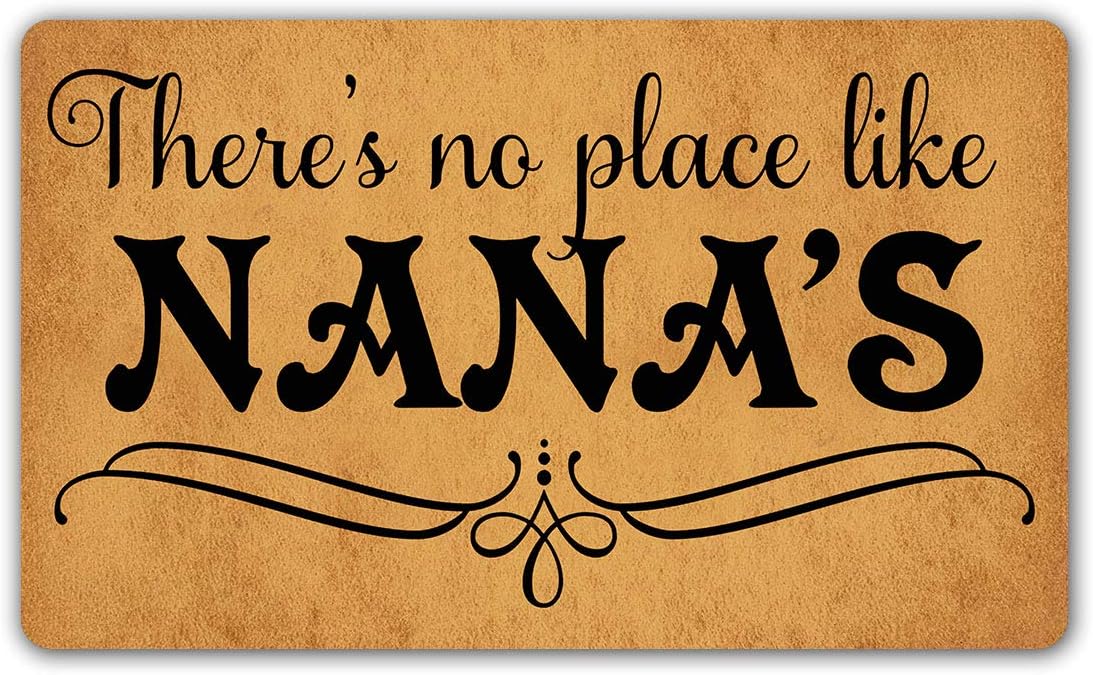 Funny Doormat There's No Place Like Nana's Entrance Mat Floor Rug Indoor/Outdoor/Front Door Mats Home Decor Machine Washable Rubber Non Slip Backing 29.5"(W) by 17.7"(L)