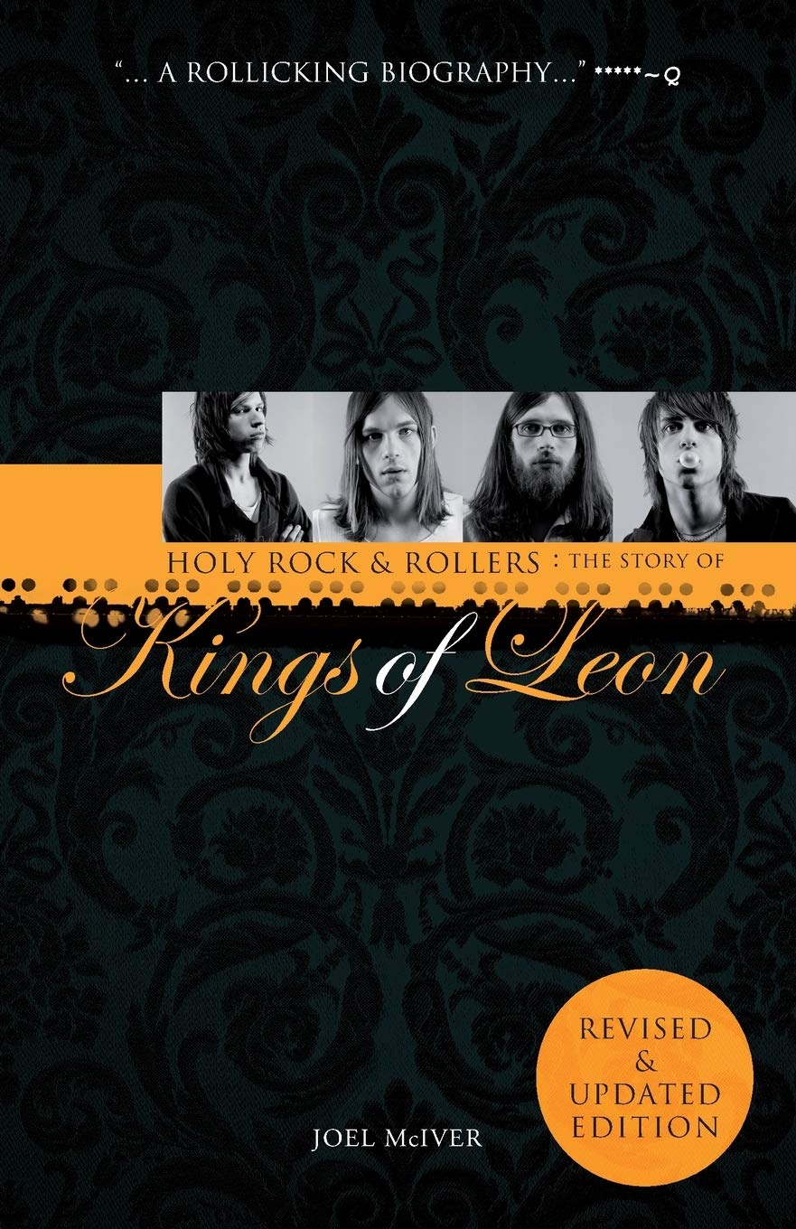Holy Rock 'n' Rollers: The Story of Kings of Leon