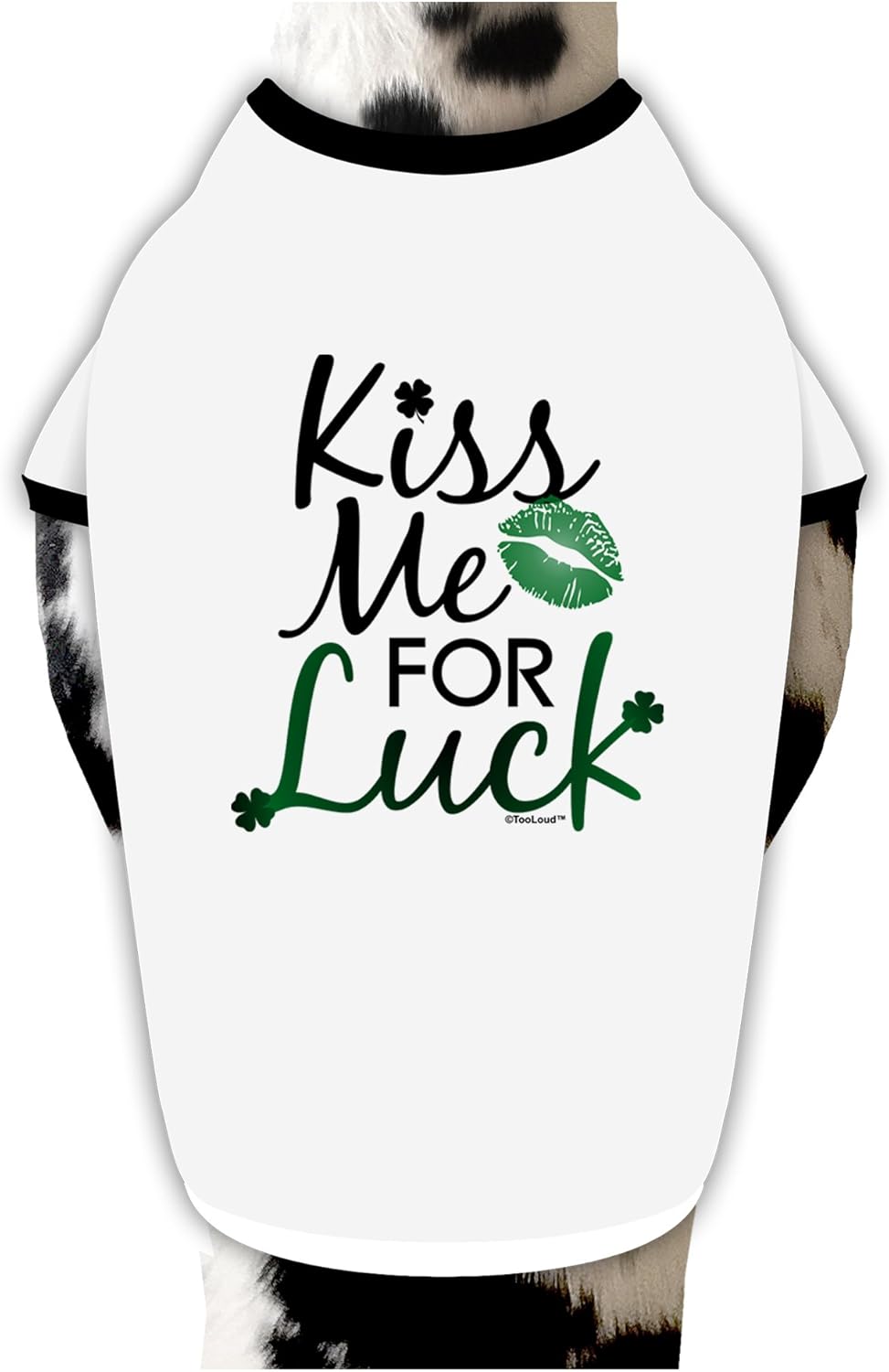 TOOLOUD Kiss Me for Luck Dog Shirt White with Black XL