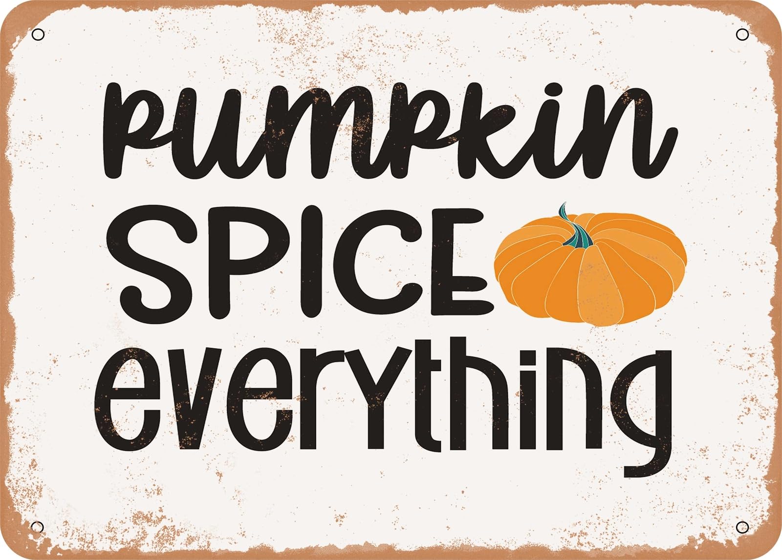Miaomansenstore Metal Sign - Pumpkin Spice Everything - 3 - Vintage Look Sign Home Decor