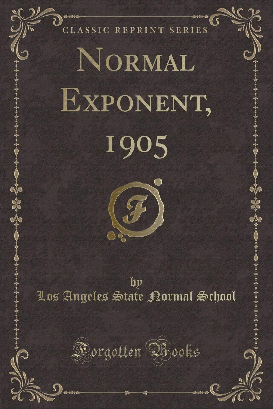 Normal Exponent, 1905 (Classic Reprint)