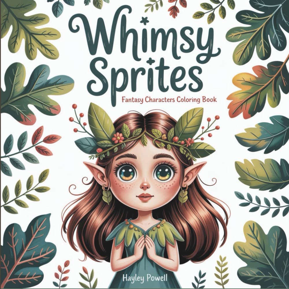 Whimsy Sprites: Playful Fantasy Characters Coloring Book - Adorable Kawaii Elves, Fairies & Magical Creatures for Adults Relaxation & Mindfulness