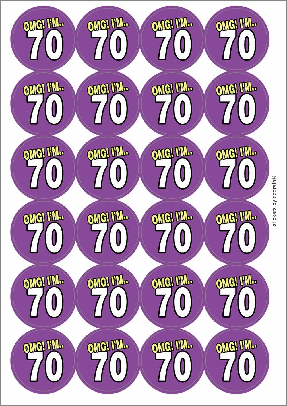 70th Seventieth Birthday OMG Funny Circular Matt Paper Stickers A4 Sheet of 24 (Each Sticker is 45mm Diameter)