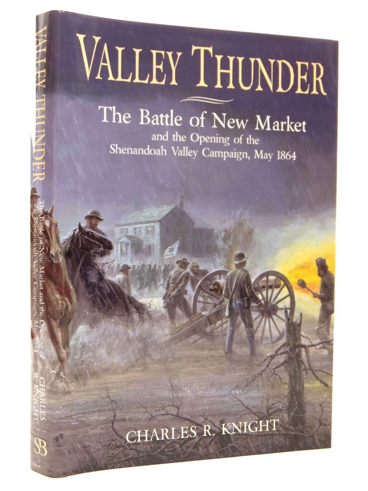 Buy Valley Thunder: The Battle of New Market and the Opening of the Shenandoah Valley Campaign, May 1864 — BookShops.in