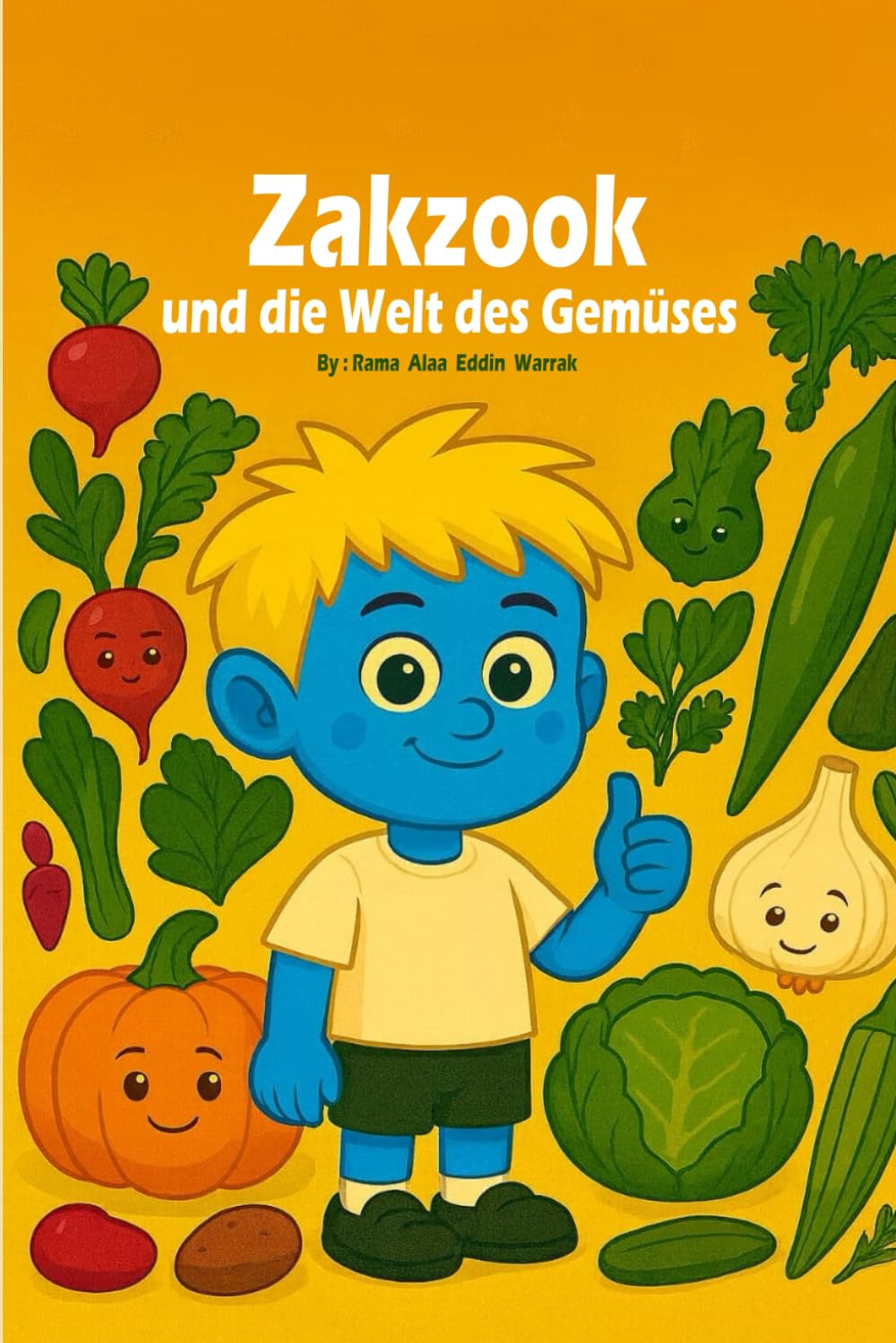 Zakzook und die Welt des Gemüses: “Ein buntes Gemüse-Abenteuer für Kinder”