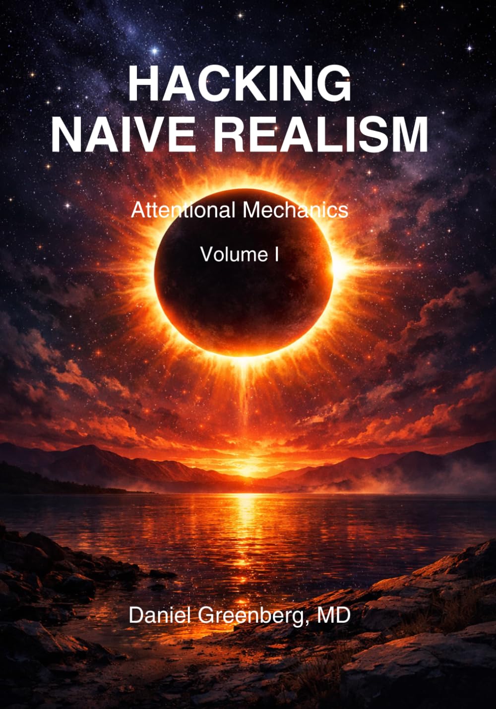 Hacking Naive Realism Volume I: Attentional Mechanics