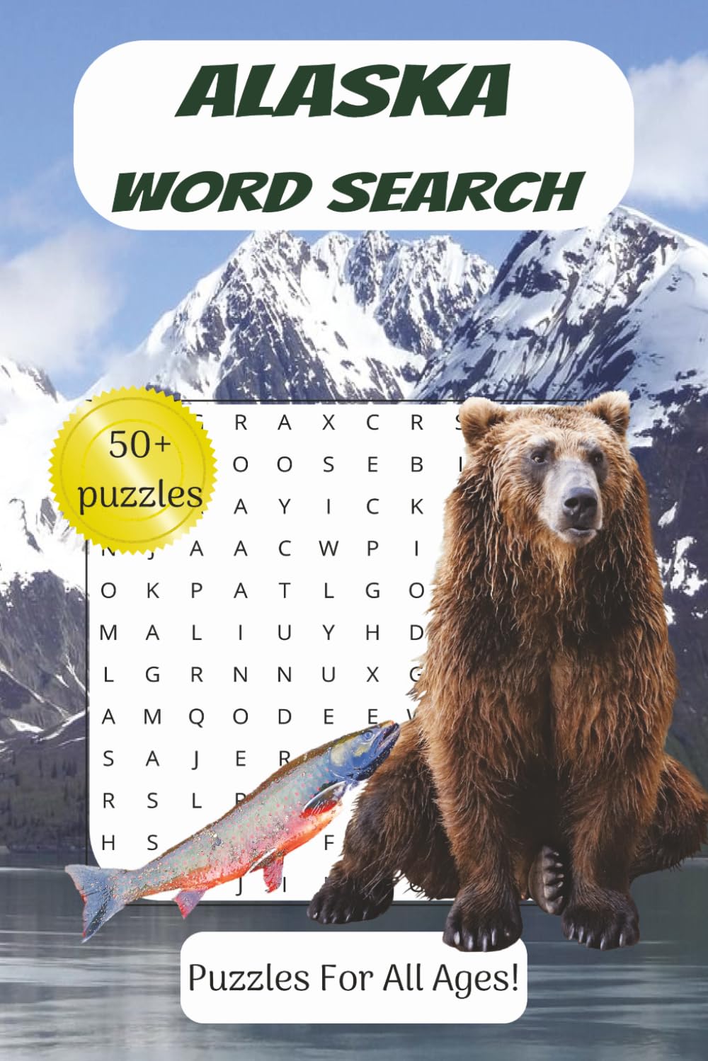 Alaska Word Search Book: Explore the Wild North Through 55 Challenging Puzzles Inspired by Alaska’s Glaciers, Wildlife, and Arctic Beauty. |6x9 inches, 110 pages|