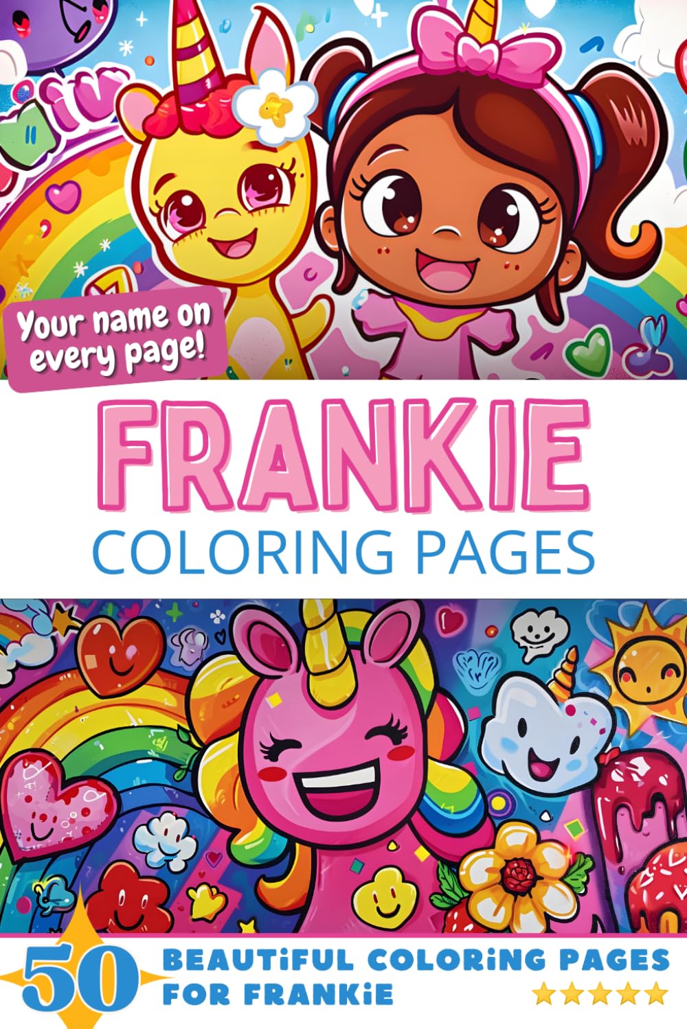 Frankie Coloring Pages: Wow-Effect! Your name on every page - Frankie coloring book - 6x9" - 50x Frankie coloring page - Fantastic Gift