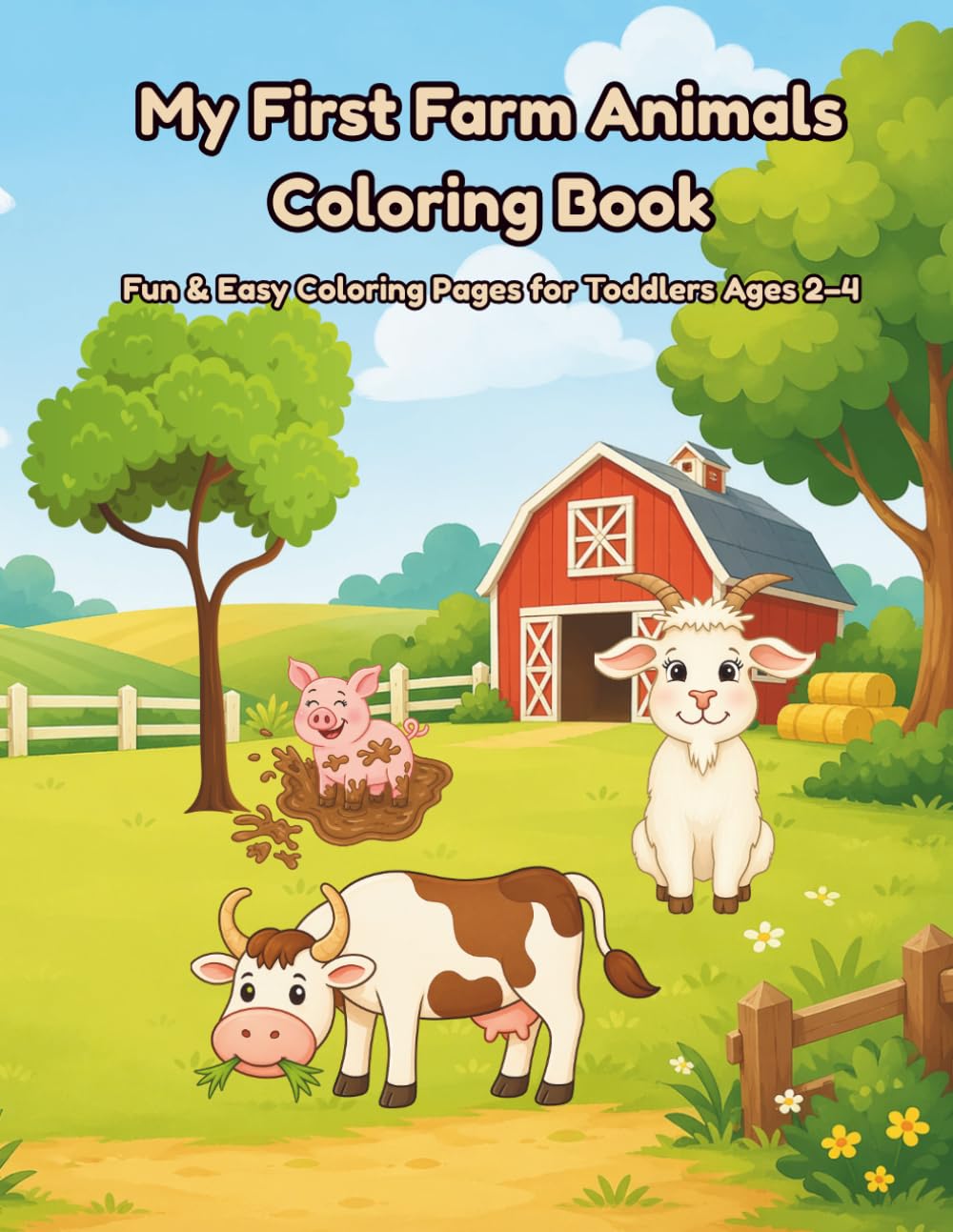 Farm Animals Coloring Book for Toddlers: Simple & Easy Coloring Pages for Kids Ages 2–4